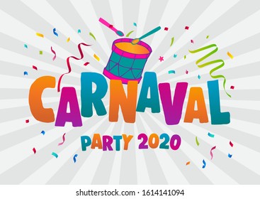 Popular Event. Carnaval Title With Colorful Party Elements Saying Come to Carnival. Travel destination. Dance and Music.