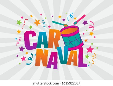 Popular Event. Carnaval Title With Colorful Party Elements Saying Come to Carnival. Travel destination. Dance and Music.