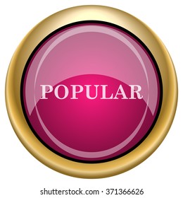 Popular  icon. Internet button on white background. EPS10 vector.
