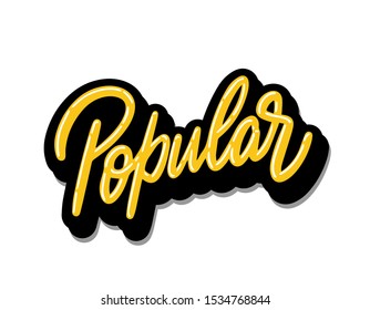 Popular lettering. Handwritten modern calligraphy, brush painted letters. Inspirational text, vector illustration. Template for banner, poster, flyer, greeting card, web design or photo overlay

