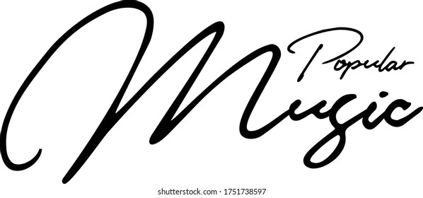 Popular Music. Calligraphy Handwritten Typography  Black Color Text On 
White Background