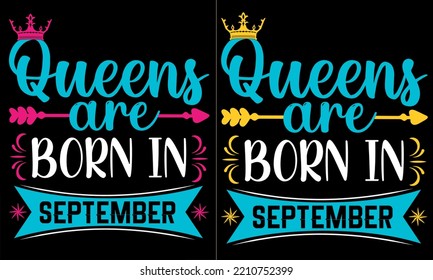 Popular phrase queens are born in t shirt designs