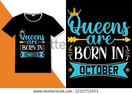 Popular phrase queens are born in t shirt designs