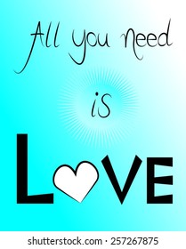 Popular saying in illustration form.  All You Need is Love.
