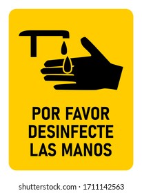 Por Favor Desinfecte Las Manos ("Please Sanitize Your Hands" in Spanish) Instruction Icon against the Spread of the Novel Coronavirus Covid-19. Vector Image.