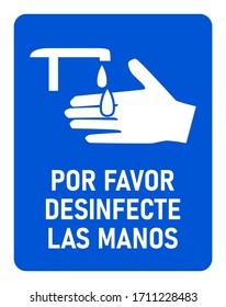 Por Favor Desinfecte Las Manos ("Please Sanitize Your Hands" in Spanish) Instruction Icon against the Spread of the Novel Coronavirus Covid-19. Vector Image.