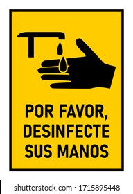 Por Favor, Desinfecte Sus Manos ("Please Sanitize Your Hands" in Spanish) Rectangular Instruction Icon with Frame against the Spread of the Novel Coronavirus Covid-19. Vector Image.