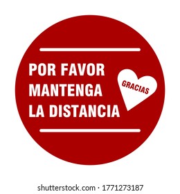 Por Favor Mantenga La Distancia Gracias ("Please Keep Your Distance Thank You" in Spanish) Round Social Distancing Floor Marking Sticker Icon for Queue Line with Heart Symbol. Vector Image.