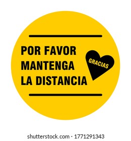 Por Favor Mantenga La Distancia Gracias ("Please Keep Your Distance Thank You" in Spanish) Round Social Distancing Floor Marking Sticker Icon for Queue Line with Heart Symbol. Vector Image.