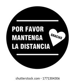 Por Favor Mantenga La Distancia Gracias ("Please Keep Your Distance Thank You" in Spanish) Circular Social Distancing Floor Marking Sticker Icon for Queue Line with Heart Symbol. Vector Image.