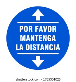 Por Favor Mantenga La Distancia ("Please Keep Your Distance") Circular Social Distancing Badge or Floor Marking Sticker Icon For Queue Line. Vector Image.