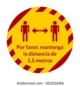 Por Favor, Mantenga la Distancia de 1,5 Metros ("Please Keep a Distance of 1,5 Meters" in Spanish) Round Warning Floor Marking  Sticker Icon with an Outer Stripes Ring. Vector Image.