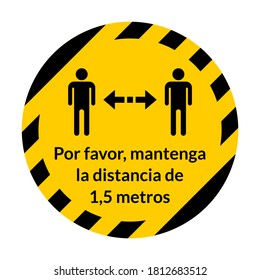 Por Favor, Mantenga la Distancia de 1,5 Metros ("Please Keep a Distance of 1,5 Meters" in Spanish) Round Warning Floor Marking  Sticker Icon with an Outer Stripes Ring. Vector Image.