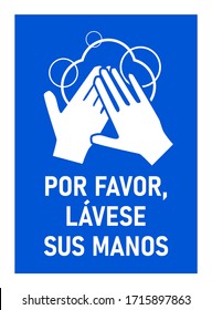 Por Favor, Lávese Sus Manos ("Please Wash Your Hands" in Spanish) Rectangular Instruction Icon against the Spread of the Novel Coronavirus Covid-19. Vector Image.