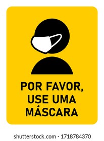 Por Favor, Use Uma Mascara ("Please Use a Face Mask" in Portuguese) Instruction Sign. Vector Image.