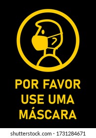 Por Favor Use Uma Mascara Facial ("Please Use a Face Mask" in Portuguese) Vertical Instruction Sign with an Aspect Ratio of 3:4. Vector Image.