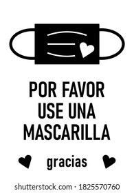 Por Favor Use Una Mascarilla Gracias ("Please Wear a Face Mask Thank You" in Spanish) Horizontal Warning Sign with Mask and Heart Icons. Vector Image.