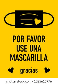 Por Favor Use Una Mascarilla Gracias ("Please Wear a Face Mask Thank You" in Spanish) Horizontal Warning Sign with Mask and Heart Icons. Vector Image.