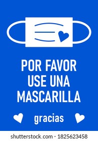 Por Favor Use Una Mascarilla Gracias ("Please Wear a Face Mask Thank You" in Spanish) Horizontal Warning Sign with Mask and Heart Icons. Vector Image.