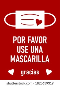 Por Favor Use Una Mascarilla Gracias ("Please Wear a Face Mask Thank You" in Spanish) Horizontal Warning Sign with Mask and Heart Icons. Vector Image.