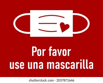 Por Favor Usar Una Mascarilla (Por favor, use una máscara) Signo de advertencia horizontal con iconos de máscara y corazón y una relación de aspecto de 4:3. Imagen vectorial.