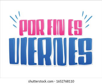 Por Fin es Viernes, Finally it's Friday Spanish text vector design.