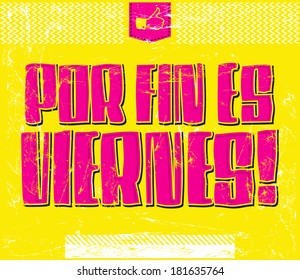 Por fin es viernes - Finally it's Friday - spanish text - lettering vector