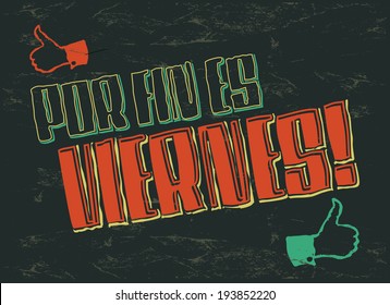 Por fin es viernes - Finally it's Friday - spanish text - lettering vector