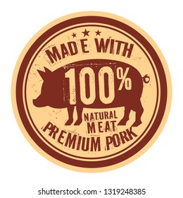 Pork stamp or label text Made With Premium Pork, vector illustration