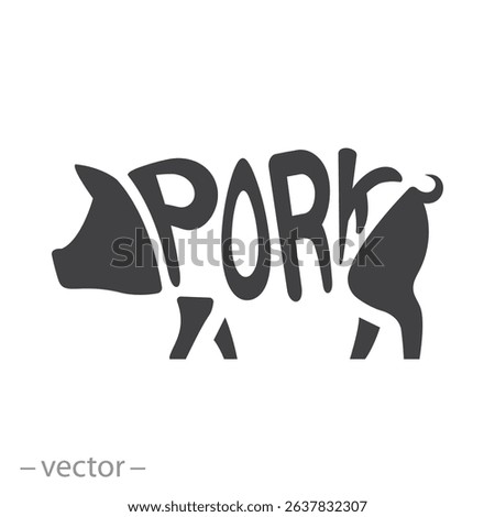 pork text, pork meat icon, pig silhouette, thin line vector illustration