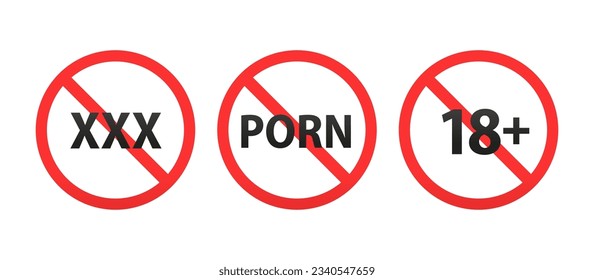 Porn ban vector sign. Set of no social sex signs, xxx, 18+, stop porn isolated on white background, warning label vector eps. Vector illustration