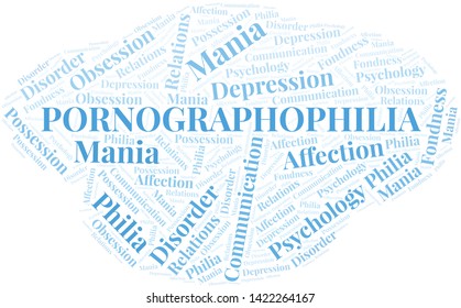 Pornographophilia word cloud. Type of Philia.