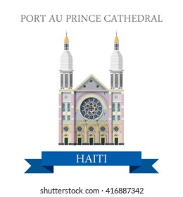 Port au Prince Cathedral in Haiti. Flat cartoon style historic sight showplace attraction web site vector illustration. World countries cities vacation travel sightseeing Central America collection.