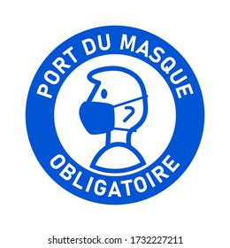 Port Du Masque Obligatoire ("It is Mandatory to Wear a Face Mask" in French) Round Badge Sticker Instruction Sign. Vector Image.