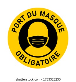 Port Du Masque Obligatoire ("It is Mandatory to Wear a Face Mask" in French) Round Badge or Adhesive Instruction Icon. Vector Image.