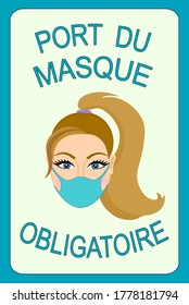 Port du masque obligatoire. Translation: "Wearing mask is mandatory". Mask required french version. Woman wearing mask. Green background