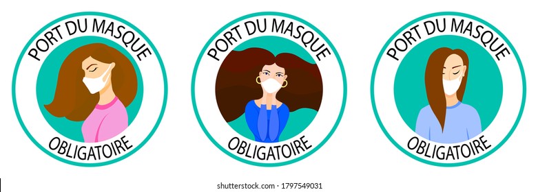 Port du masque obligatoire. Translation: "Wearing mask is mandatory". Mask required french version. New normal wearing mask icons. Women wearing masks. Infographic. Round sign set. Green background