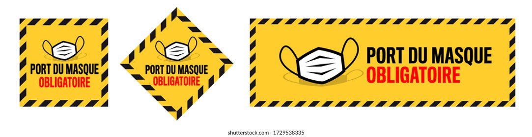 Port du masque obligatoire. Wearing a mandatory mask in french language