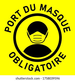 Port Du Masque Obligatoire ("Wearing a Face Mask is Mandatory" in French) Round Warning Sign with Text. Vector Image.