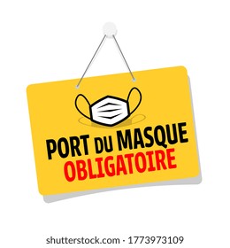 Port du masque obligatoire, Wearing a mandatory mask, in french language