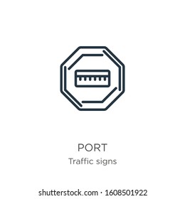 Port icon. Thin linear port outline icon isolated on white background from traffic signs collection. Line vector sign, symbol for web and mobile