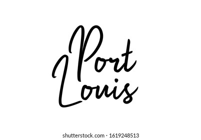 Port Louis capital word city typography hand written text modern calligraphy lettering. Can be used for a sticker, logo or branding 