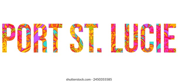 Port St. Lucie, FL. Colorful doodle city name. Use for typography design, posters,headline, card, logo, t-shirt print,travel blogs 