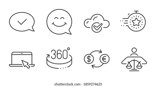 Equipo portátil, mensaje aprobado e iconos de línea facial de sonrisa configurados. Cloud Computing, Timer y señales de 360 grados. Juez de tribunal, símbolos de cambio de divisas. Equipo portátil, chat aceptado, chat. Vector