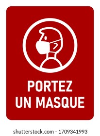 Portez un Masque ("Wear a Face Mask" in French) Instruction Icon against the Spread of the Novel Coronavirus Covid-19. Vector Image.