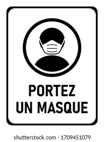 Portez un Masque ("Wear a Face Mask" in French) Instruction Icon against the Spread of the Novel Coronavirus Covid-19. Vector Image.