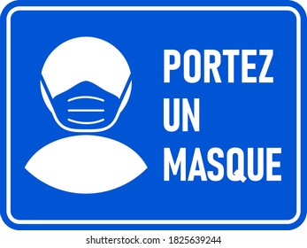 Portez un masque ("Wear a Face Mask" in French) Horizontal Instruction Sign. Vector Image.