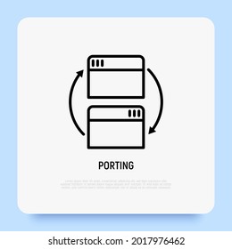 Porting In Programming Thin Line Icon. Adaption Software For Other Platform. Modern Vector Illustration.