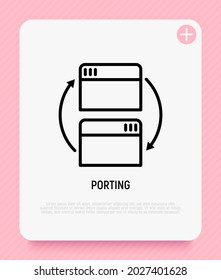 Porting In Programming Thin Line Icon. Adaption Software For Other Platform. Modern Vector Illustration.