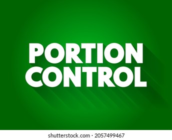 Portion Control - Choosing A Healthy Amount Of A Certain Food, Text Concept Background